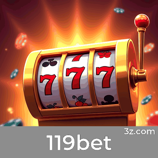 119bet: Plataforma de Apostas com Serviços Profissionais e Confiabilidade