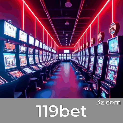 119bet: Plataforma de Apostas com Serviços Profissionais e Confiabilidade